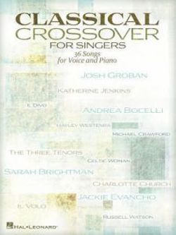Classical Crossover for Singers Classical Crossover for Singers