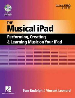 The Musical iPad Quick Pro Guide The Musical iPad Quick Pro Guide