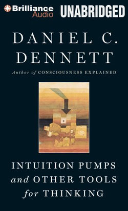 Intuition Pumps and Other Tools for Thinking Intuition Pumps and Other Tools for Thinking