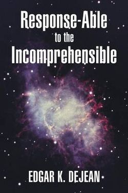 Response-Able to the Incomprehensible Response-Able to the Incomprehensible