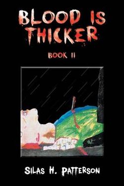Blood is Thicker Book II Blood is Thicker Book II