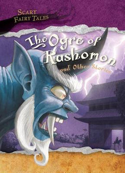 The Ogre of Rashomon and Other Stories The Ogre of Rashomon and Other Stories