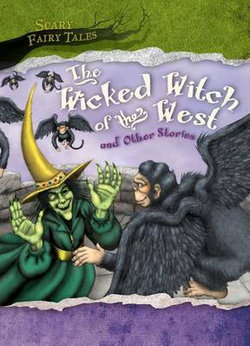 The Wicked Witch of the West and Other Stories The Wicked Witch of the West and Other Stories