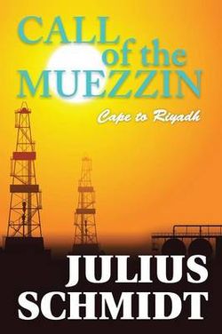 Call of the Muezzin - Cape to Riyadh Call of the Muezzin - Cape to Riyadh