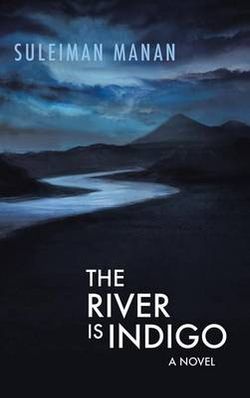 The River Is Indigo The River Is Indigo