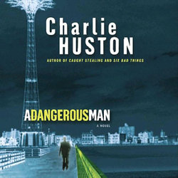 A Dangerous Man Lib/E A Dangerous Man Lib/E
