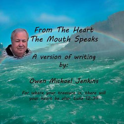 From the Heart the Mouth Speaks From the Heart the Mouth Speaks