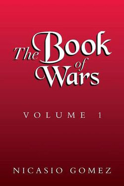 The Book of Wars Volume 1 The Book of Wars Volume 1