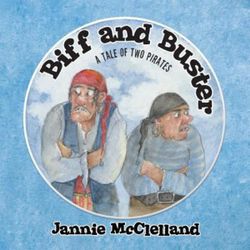Biff and Buster - A Tale of Two Pirates Biff and Buster - A Tale of Two Pirates