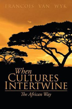 When Cultures Intertwine - The African Way When Cultures Intertwine - The African Way