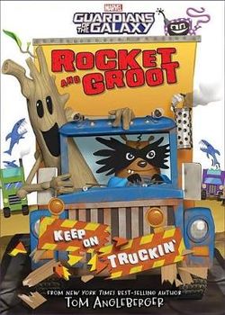 Rocket and Groot: Keep on Truckin'! Rocket and Groot: Keep on Truckin'!