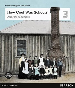 Pearson English Year 3: School Then and Now - How Cool Was School? (Reading Level 23-25/F&P Level N-P) Pearson English Year 3: School Then and Now - How Cool Was School? (Reading Level 23-25/F&P Level N-P)