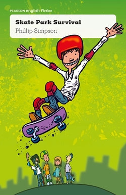 Pearson English Year 5: Places and Spaces - Fiction Topic Book - Skate Park Survival Pearson English Year 5: Places and Spaces - Fiction Topic Book - Skate Park Survival