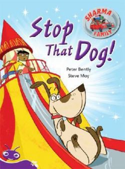 Bug Club Level 19 - Purple: Sharma Family - Stop That Dog! (Reading Level 19/F&P Level K) Bug Club Level 19 - Purple: Sharma Family - Stop That Dog! (Reading Level 19/F&P Level K)