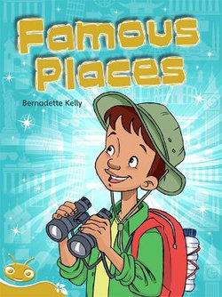 Bug Club Level 22 - Gold: Famous Places (Reading Level 22/F&P Level M) Bug Club Level 22 - Gold: Famous Places (Reading Level 22/F&P Level M)