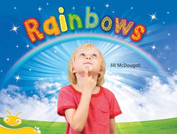 Bug Club Level 7 - Yellow: Rainbows (Reading Level 7/F&P Level E) Bug Club Level 7 - Yellow: Rainbows (Reading Level 7/F&P Level E)