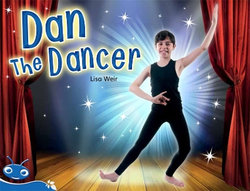 Bug Club Level 9 - Blue: Dan the Dancer (Reading Level 9/F&P Level F) Bug Club Level 9 - Blue: Dan the Dancer (Reading Level 9/F&P Level F)