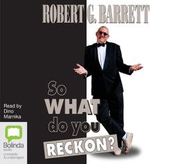 So What Do You Reckon? So What Do You Reckon?