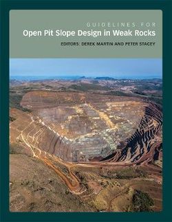 Guidelines for Open Pit Slope Design in Weak Rocks Guidelines for Open Pit Slope Design in Weak Rocks