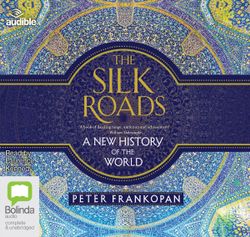 The Silk Roads: The Silk Roads: