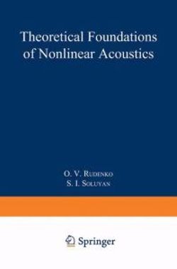 Theoretical Foundations of Nonlinear Acoustics Theoretical Foundations of Nonlinear Acoustics