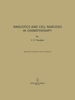 Narcotics and Cell Narcosis in Chemotherapy Narcotics and Cell Narcosis in Chemotherapy