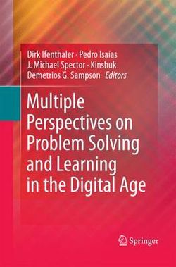 Multiple Perspectives on Problem Solving and Learning in the Digital Age Multiple Perspectives on Problem Solving and Learning in the Digital Age