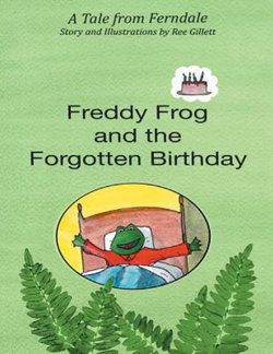 Freddy Frog and the Forgotten Birthday Freddy Frog and the Forgotten Birthday