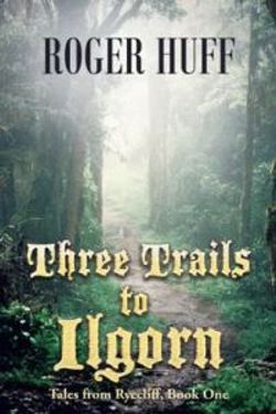 Three Trails to Ilgorn Three Trails to Ilgorn