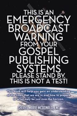 This Is an Emergency Broadcast Warning from Your Gospel Publishing Systems Please Stand By. This Is Not a Test! This Is an Emergency Broadcast Warning from Your Gospel Publishing Systems Please Stand By. This Is Not a Test!