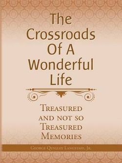 The Crossroads of a Wonderful Life The Crossroads of a Wonderful Life