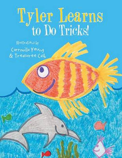 Tyler Learns to Do Tricks! Tyler Learns to Do Tricks!