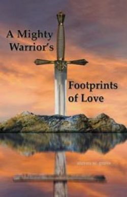 A Mighty Warrior's Footprints of Love A Mighty Warrior's Footprints of Love