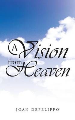 A Vision from Heaven A Vision from Heaven
