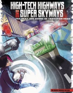 High-Tech Highways and Super Skyways High-Tech Highways and Super Skyways