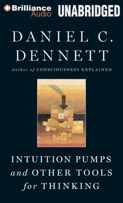 Intuition Pumps and Other Tools for Thinking Intuition Pumps and Other Tools for Thinking