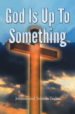 God Is Up To Something God Is Up To Something