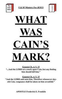 What Was Cain's Mark? What Was Cain's Mark?