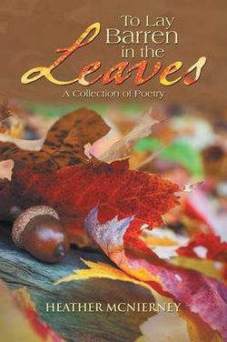 To Lay Barren in the Leaves To Lay Barren in the Leaves