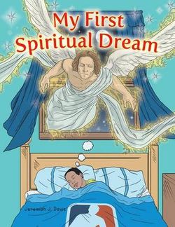 My First Spiritual Dream My First Spiritual Dream