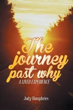 The Journey Past Why The Journey Past Why