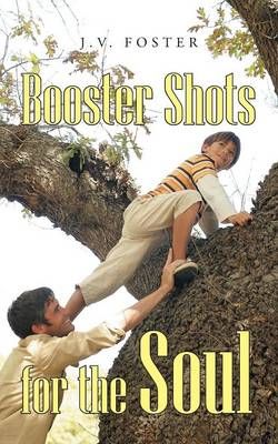 Booster Shots for the Soul Booster Shots for the Soul