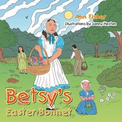 Betsy's Easter Bonnet Betsy's Easter Bonnet