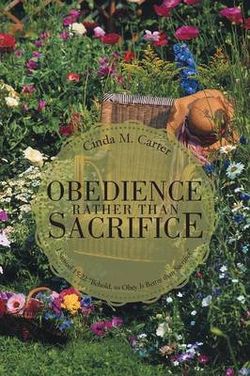 Obedience Rather Than Sacrifice Obedience Rather Than Sacrifice