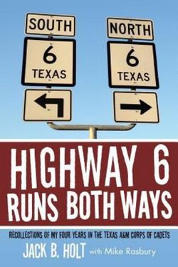 Highway 6 Runs Both Ways Highway 6 Runs Both Ways