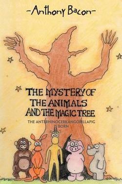 The Mystery Of The Animals And The Magic Tree The Mystery Of The Animals And The Magic Tree