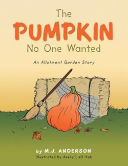 The Pumpkin No One Wanted The Pumpkin No One Wanted