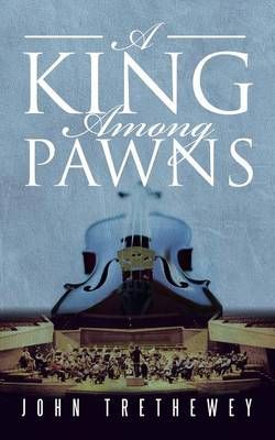 A King Among Pawns A King Among Pawns