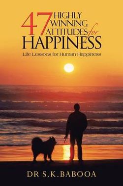 47 HIGHLY WINNING ATTITUDES for HAPPINESS 47 HIGHLY WINNING ATTITUDES for HAPPINESS