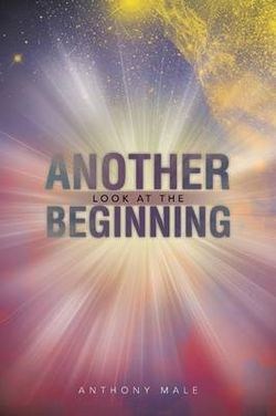 Another Look at the Beginning Another Look at the Beginning